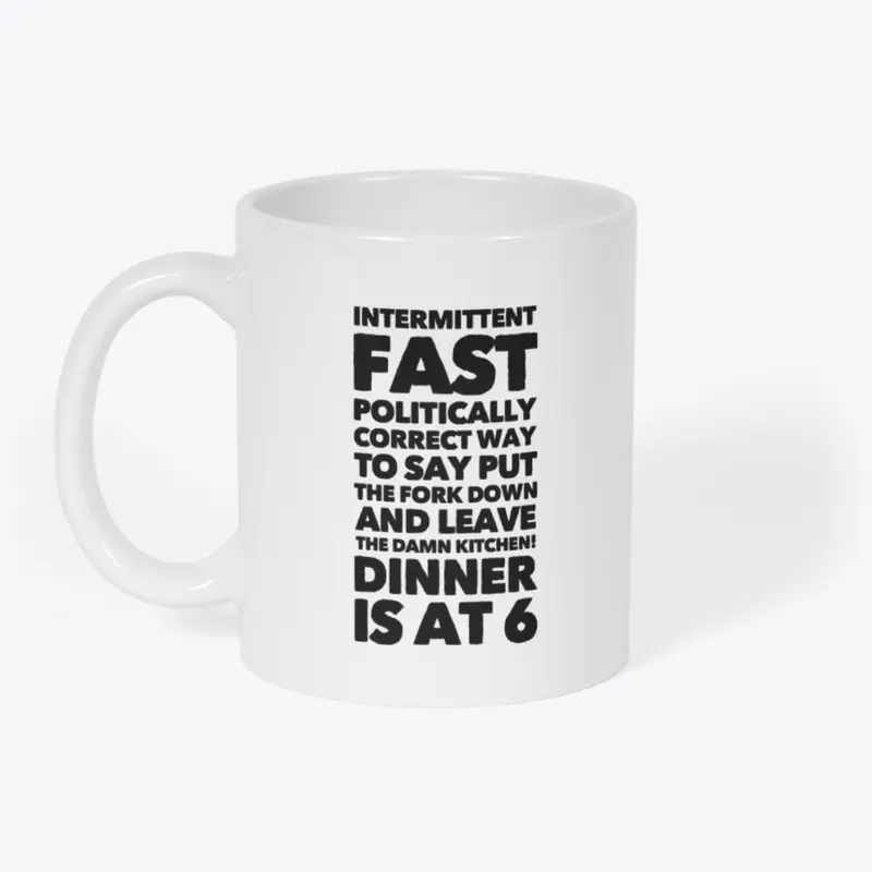 intermittant fast/dinner at 6